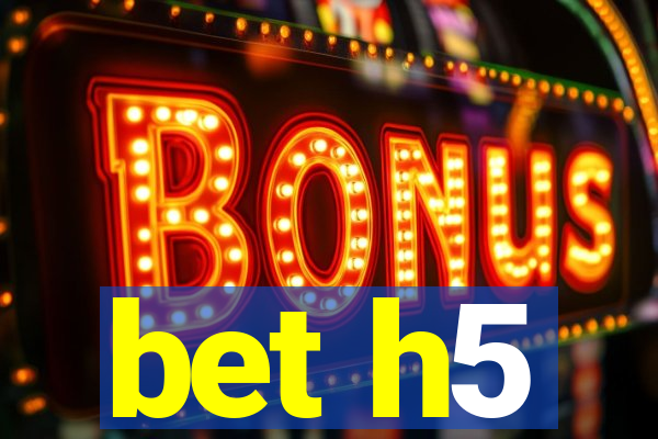 bet h5